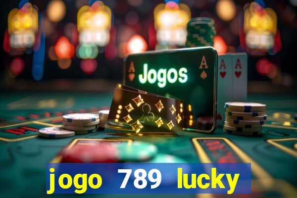 jogo 789 lucky paga mesmo